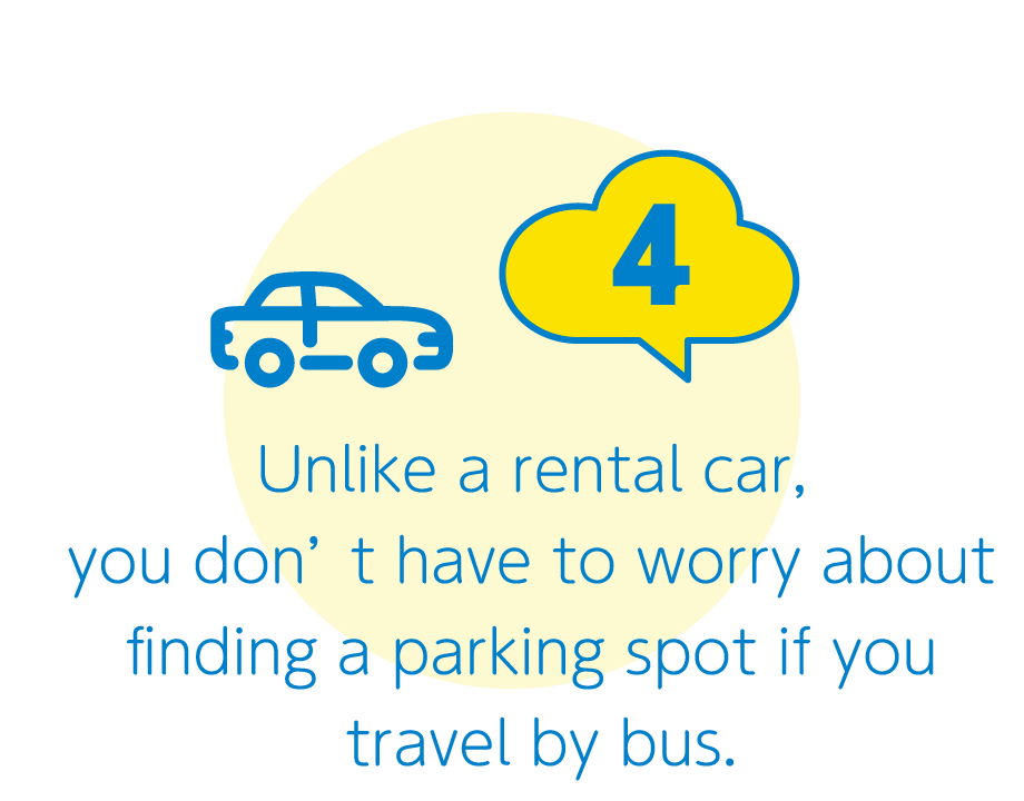 4:Unlike a rental car, you don’t have to worry about finding a parking spot if you travel by bus.